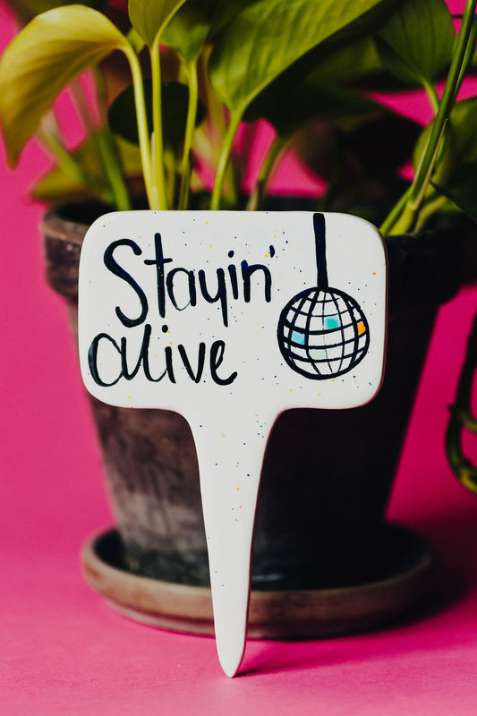 Stayin' Alive Funny Punny Garden Plant Stake